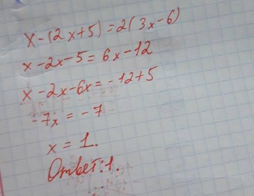 Решите уравнение б) x-(2x+5)=2(3x-6)