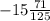 -15\frac{71}{125}