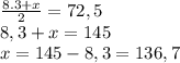 \frac{8.3+x}{2}=72,5\\ 8,3+x=145\\x=145-8,3=136,7