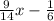 \frac{9}{14} x-\frac{1}{6}