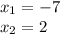 x_1=-7\\x_2=2