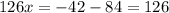 126x=-42-84=126