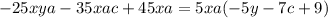 -25xya-35xac+45xa=5xa(-5y-7c+9)