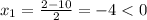 x_1=\frac{2-10}{2}=-4