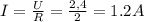 I=\frac{U}{R} =\frac{2,4}2} =1.2A