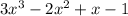 3x^{3} -2x^{2} +x-1