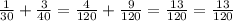 \frac{1}{30}+\frac{3}{40}=\frac{4}{120}+\frac{9}{120}=\frac{13}{120}=\frac{13}{120}