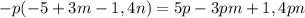 -p(-5+3m-1,4n)=5p-3pm+1,4pn