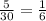 \frac5{30}=\frac16