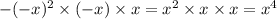 - ( - x) {}^{2} \times ( - x) \times x = x {}^{2} \times x \times x = x {}^{4}