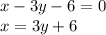 x-3y-6=0\\x=3y+6\\