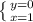 \left \{ {{y=0} \atop {x=1}} \right.