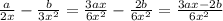 \frac{a}{2x} -\frac{b}{3x^{2} } =\frac{3ax}{6x^{2} } -\frac{2b}{6x^{2} } =\frac{3ax-2b}{6x^{2} } \\