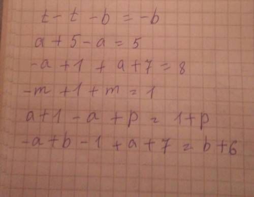 T-(t+b)= a+(5-a)= -(a-1)+(a+7)= -(m-1)+m= (a+1)-(a-p)= -(a-b+1)+(a+7)=