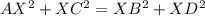 AX^2 + XC^2 = XB^2 + XD^2