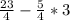 \frac{23}{4} - \frac{5}{4} *3