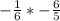 -\frac{1}{6}*-\frac{6}{5}