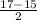 \frac{17-15}{2}