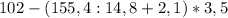 102-(155,4:14,8+2,1)*3,5