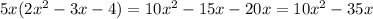 5x(2x^{2} - 3x -4) = 10x^{2} - 15x - 20x = 10x^{2} -35x