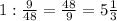 1:\frac9{48}=\frac{48}9=5\frac13