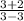 \frac{3+2}{3-3}