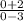 \frac{0+2}{0-3}