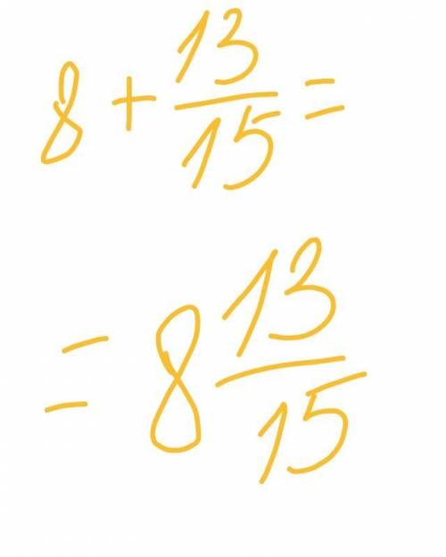 Запишите сумму в виде смешанной дроби 5+1/98+13/15​