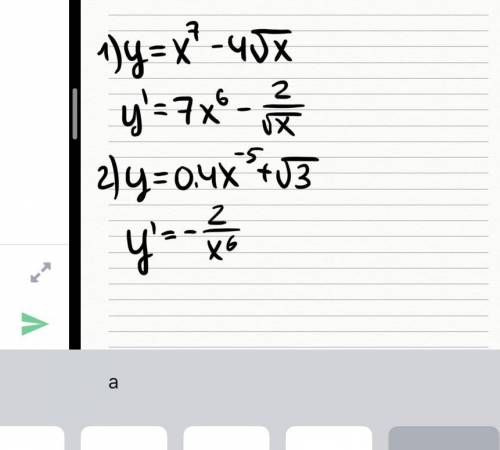 решите Найдите производную функцию y=x^7-4√x y=0,4x^-5+√3