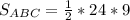 S_{ABC} = \frac{1}{2} * 24*9