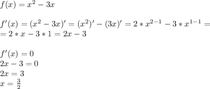 f(x)=x^2-3x\\\\f'(x)=(x^2-3x)'=(x^2)'-(3x)'=2*x^{2-1}-3*x^{1-1}=\\=2*x-3*1=2x-3\\\\f'(x)=0\\2x-3=0\\2x=3\\x=\frac{3}{2}