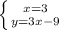 \left \{ {{x=3} \atop {y=3x-9}} \right.