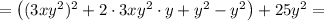 =\left((3xy^2)^2+2\cdot3xy^2\cdot y+y^2-y^2\right)+25y^2=