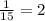 \frac{1}{15} = 2