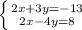 \left \{ {{2x + 3y = -13} \atop {2x - 4y = 8}} \right.