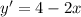 y'=4-2x