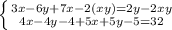 \left \{ {{3x-6y+7x-2(xy)=2y-2xy} \atop {4x-4y-4+5x+5y-5=32}} \right.