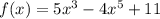 f(x)=5x^3-4x^5+11