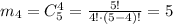 m_4 = C_5^4 = \frac{5!}{4!\cdot (5-4)!} = 5