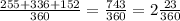 \frac{255 + 336 + 152}{360} = \frac{743}{360} = 2 \frac{23}{360}