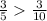 \frac{3}{5} \frac{3}{10}