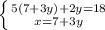 \left \{ {{5(7+3y)+2y=18} \atop {x=7+3y}} \right.