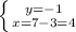 \left \{ {{y=-1} \atop {x=7-3=4}} \right.