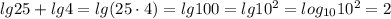 lg25+lg4 = lg(25 \cdot 4) = lg 100 = lg10^{2} = log_{10} 10^{2} = 2