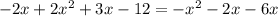 -2x+2x^{2} +3x-12=-x^{2} -2x-6x