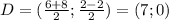 D = (\frac{6 + 8}{2}; \frac{2 -2}{2}) = (7;0)