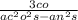 \frac{3co}{ {ac}^{2} {o}^{2}s - {an}^{2} s }