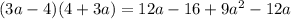 (3a - 4)(4 + 3a) = 12a - 16 + 9a^{2} - 12a