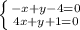 \left \{ {{-x+y-4=0} \atop {4x+y+1=0}} \right. \\