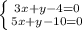 \left \{ {{3x+y-4=0} \atop {5x+y-10=0}} \right.